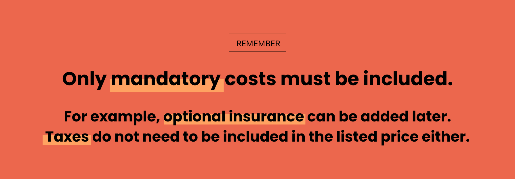 Only mandatory costs must be included.